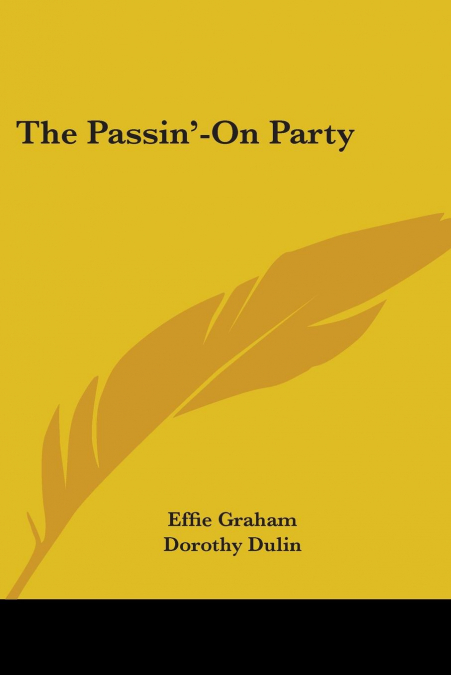 The Passin’-On Party