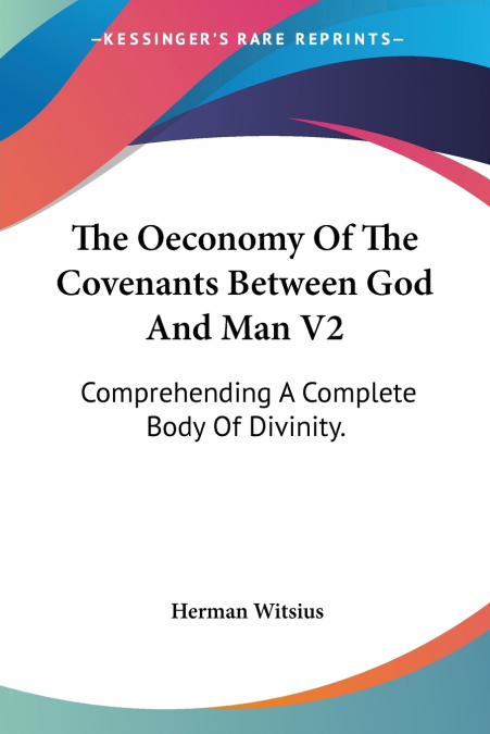 The Oeconomy Of The Covenants Between God And Man V2