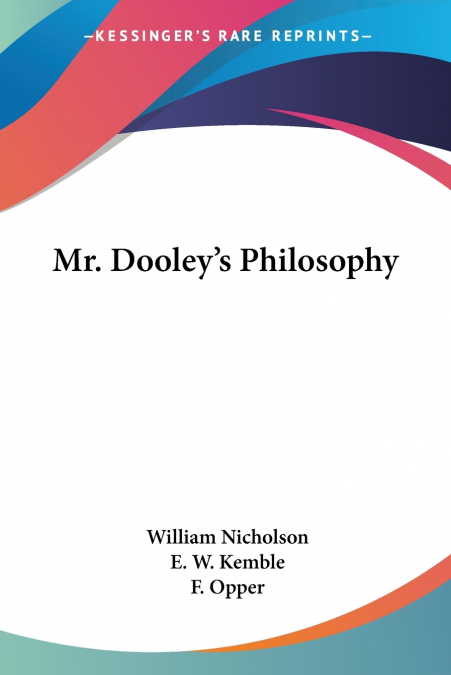 Mr. Dooley’s Philosophy