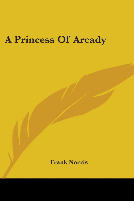 A Princess Of Arcady