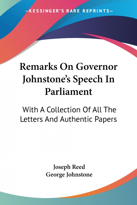 Remarks On Governor Johnstone’s Speech In Parliament