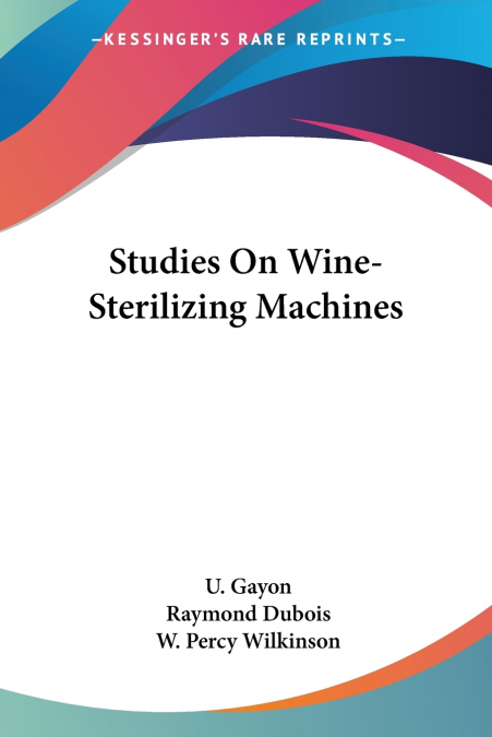 Studies On Wine-Sterilizing Machines