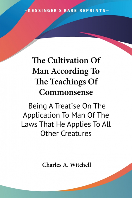 The Cultivation Of Man According To The Teachings Of Commonsense