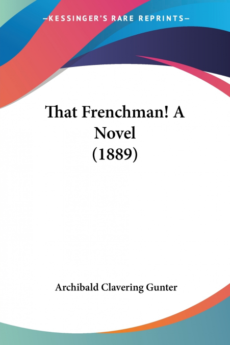 That Frenchman! A Novel (1889)