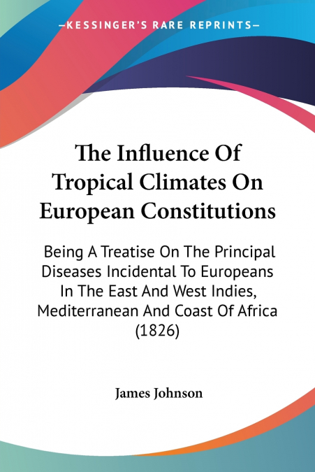 The Influence Of Tropical Climates On European Constitutions