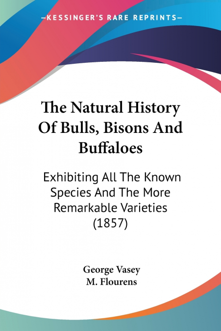 The Natural History Of Bulls, Bisons And Buffaloes