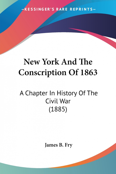 New York And The Conscription Of 1863
