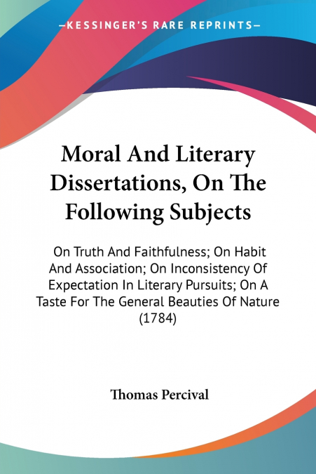 Moral And Literary Dissertations, On The Following Subjects