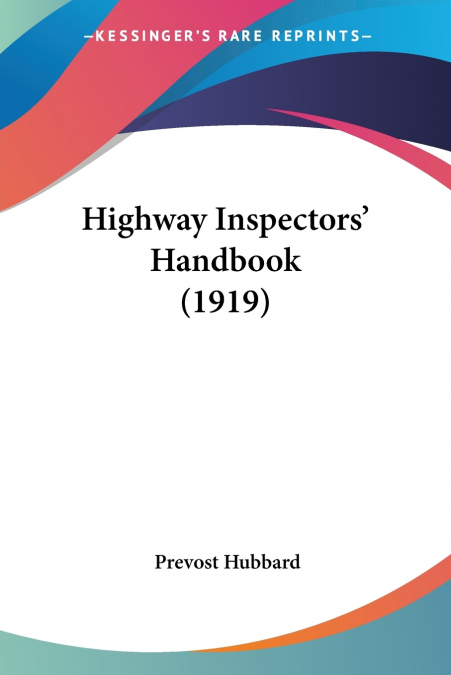 Highway Inspectors’ Handbook (1919)