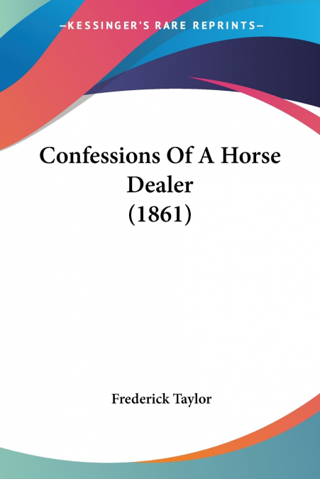 Confessions Of A Horse Dealer (1861)