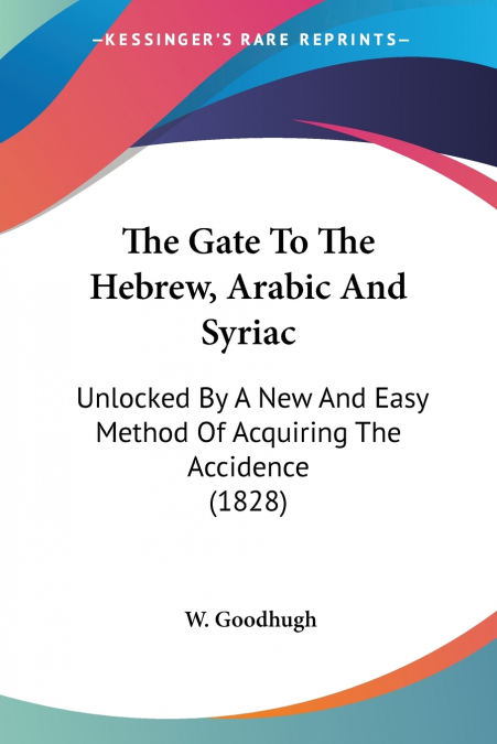 The Gate To The Hebrew, Arabic And Syriac