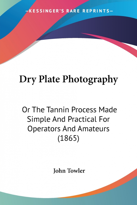 Dry Plate Photography