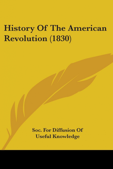 History Of The American Revolution (1830)