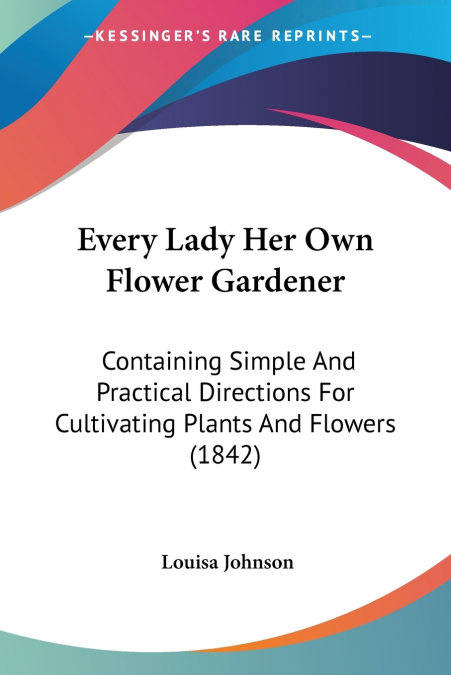 Every Lady Her Own Flower Gardener