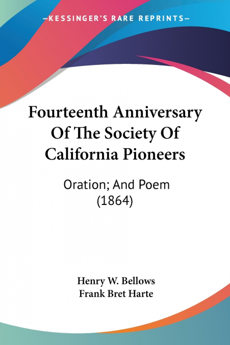 Fourteenth Anniversary Of The Society Of California Pioneers