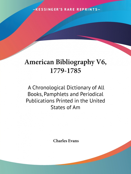 American Bibliography V6, 1779-1785