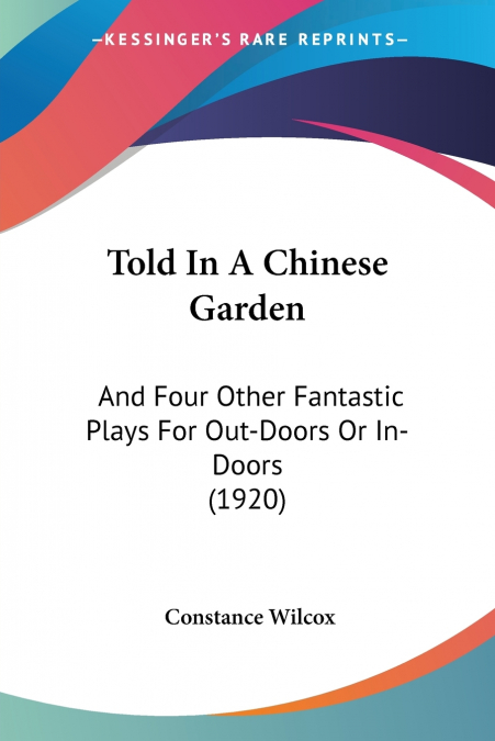 Told In A Chinese Garden