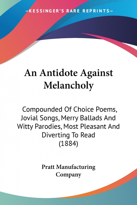 An Antidote Against Melancholy