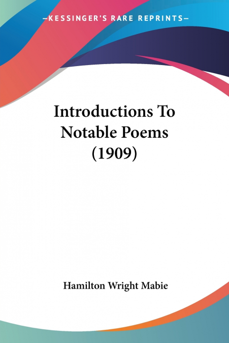 Introductions To Notable Poems (1909)