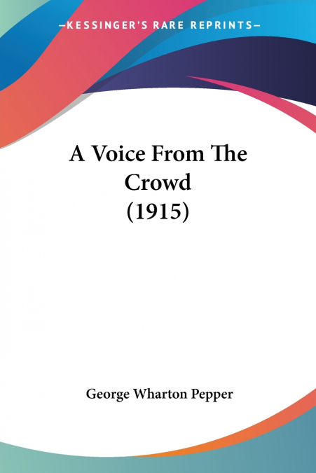 A Voice From The Crowd (1915)