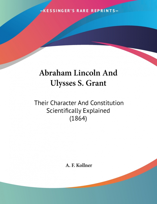 Abraham Lincoln And Ulysses S. Grant