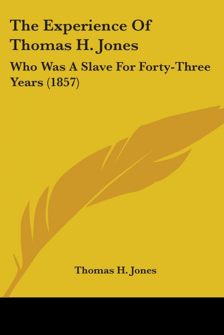 The Experience Of Thomas H. Jones
