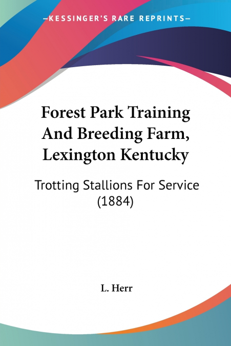 Forest Park Training And Breeding Farm, Lexington Kentucky