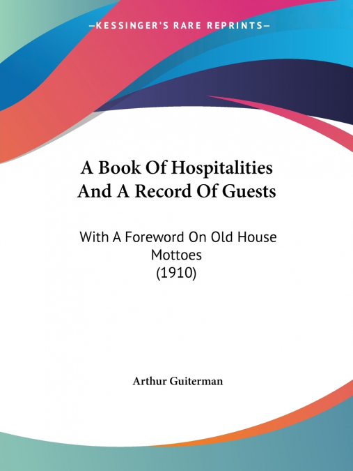 A Book Of Hospitalities And A Record Of Guests