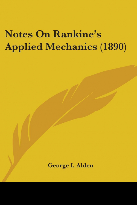 Notes On Rankine’s Applied Mechanics (1890)