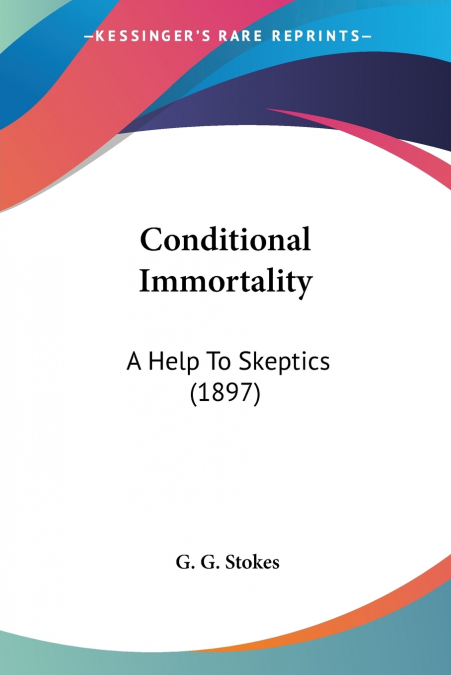 Conditional Immortality