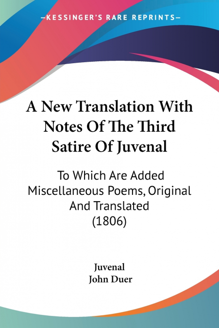 A New Translation With Notes Of The Third Satire Of Juvenal