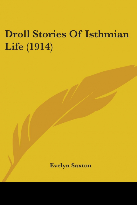 Droll Stories Of Isthmian Life (1914)