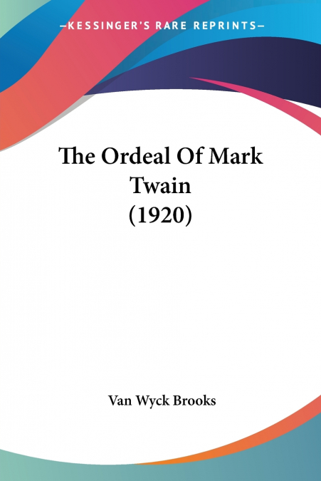 The Ordeal Of Mark Twain (1920)