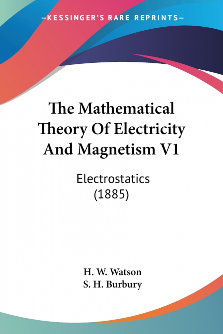 The Mathematical Theory Of Electricity And Magnetism V1