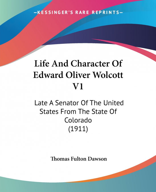 Life And Character Of Edward Oliver Wolcott V1