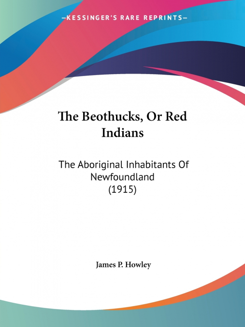 The Beothucks, Or Red Indians