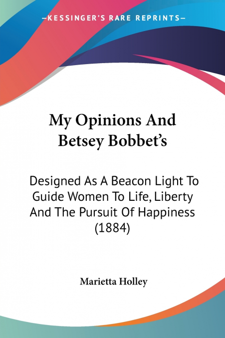 My Opinions And Betsey Bobbet’s