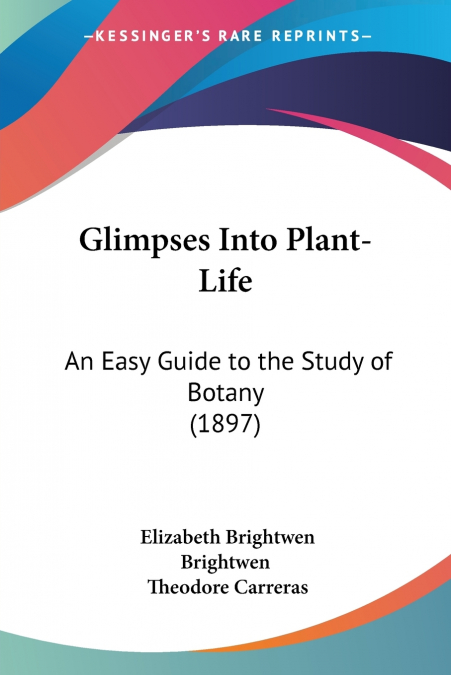 Glimpses Into Plant-Life