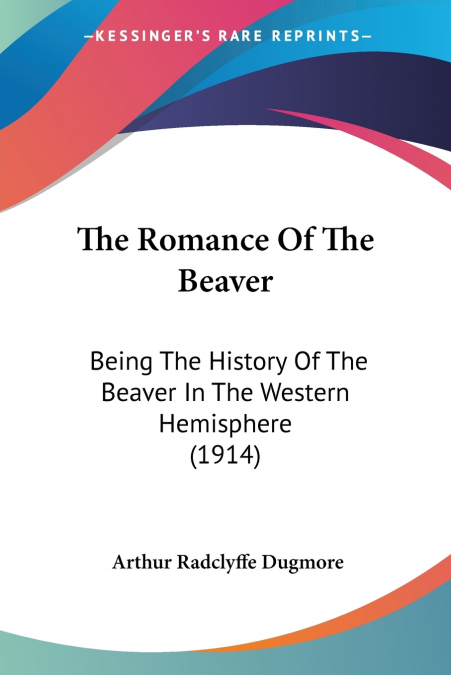 The Romance Of The Beaver