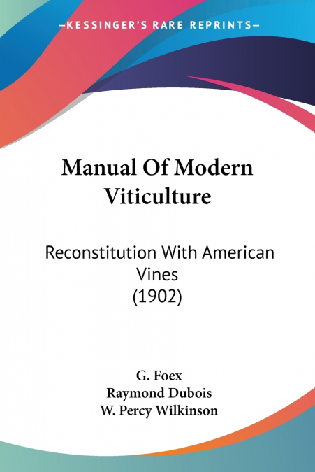 Manual Of Modern Viticulture