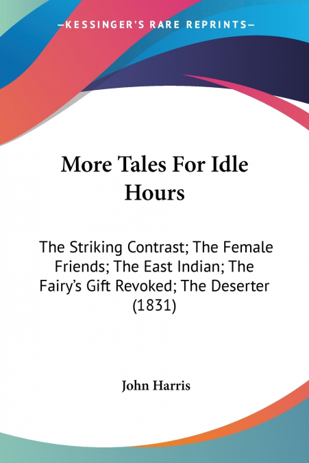 More Tales For Idle Hours