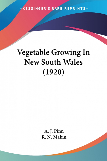 Vegetable Growing In New South Wales (1920)