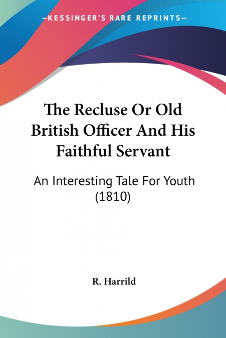 The Recluse Or Old British Officer And His Faithful Servant