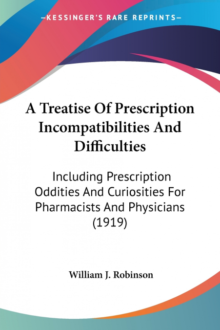 A Treatise Of Prescription Incompatibilities And Difficulties