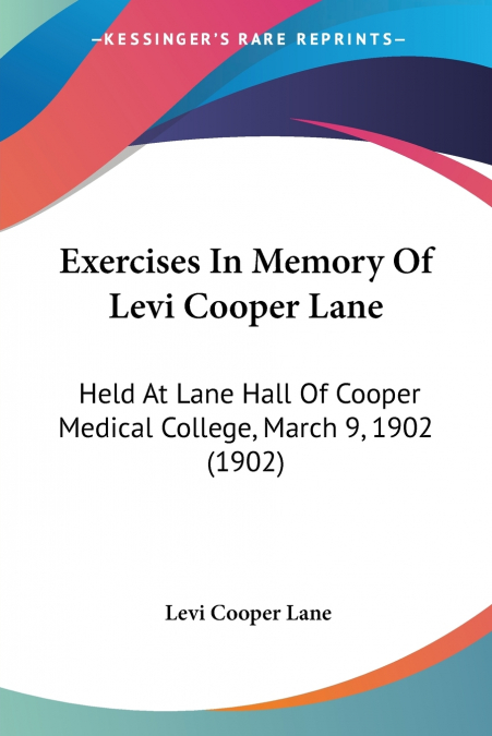 Exercises In Memory Of Levi Cooper Lane