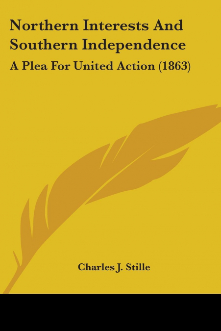 Northern Interests And Southern Independence