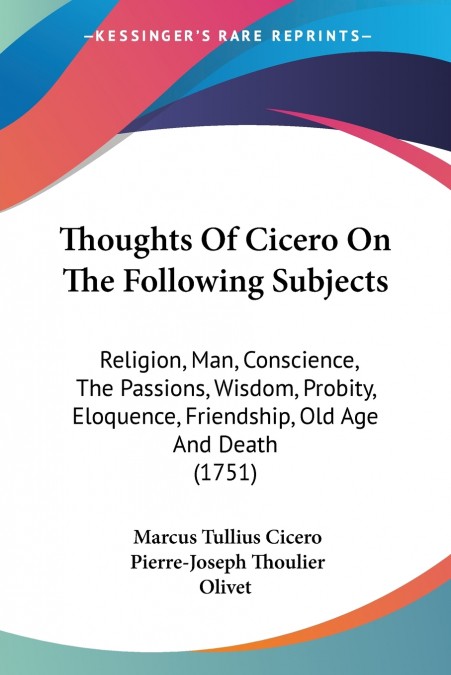 Thoughts Of Cicero On The Following Subjects
