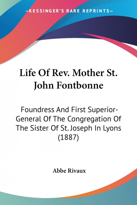 Life Of Rev. Mother St. John Fontbonne