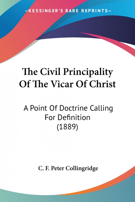 The Civil Principality Of The Vicar Of Christ
