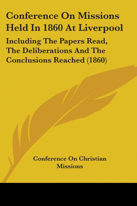 Conference On Missions Held In 1860 At Liverpool